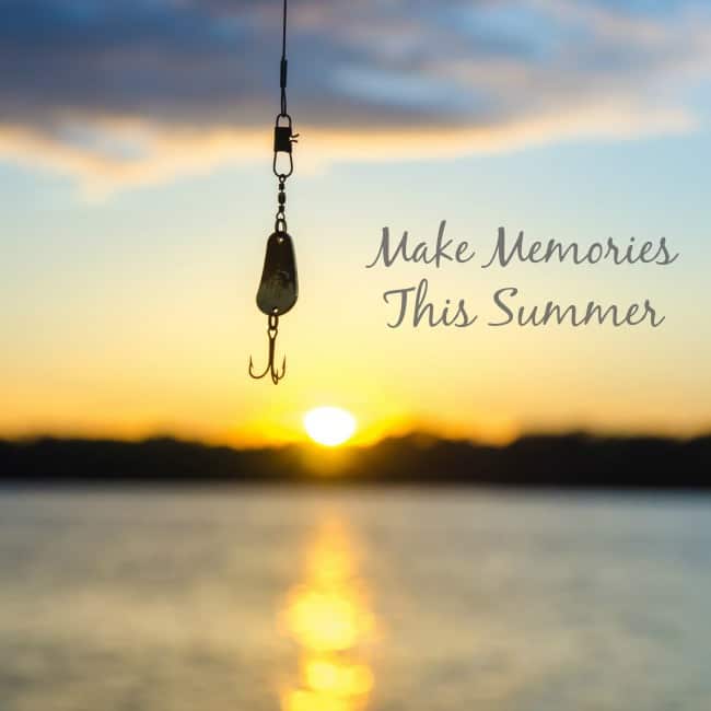 make memories this summer