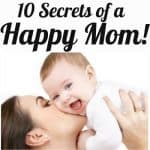 10 secrets of a happy mom