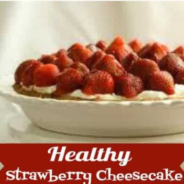 healthy strawberry cheesecake recipe