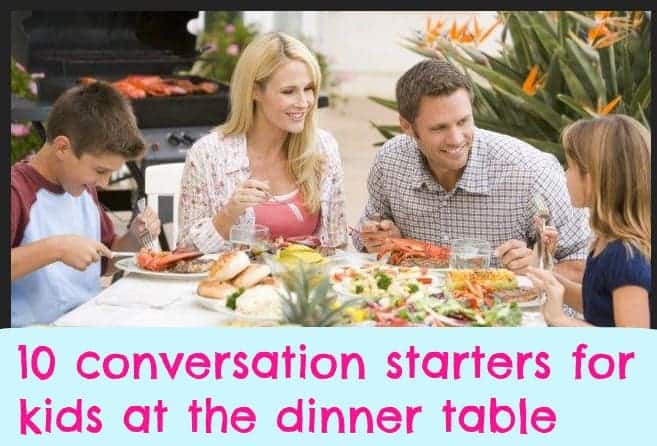 10 conversation starters for kids at the dinner table