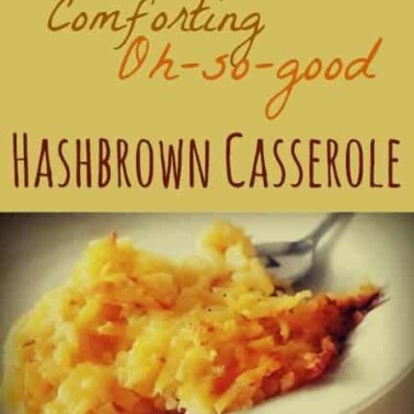 A plate of Hashbrown Casserole with text above him.