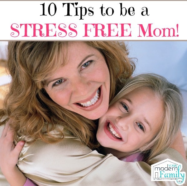 TIPS TO BE A STRESS FREE MOM