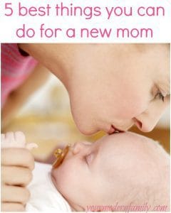 5 ways you can help a new mom - Your Modern Family