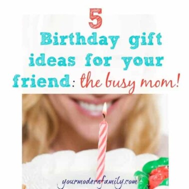 5 birthday gift ideas for moms
