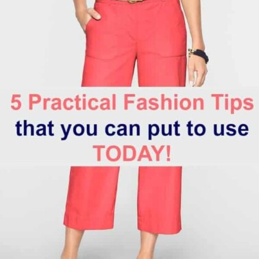 5 fashion tips that are practical!
