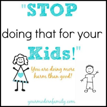 stop doing that for your kids