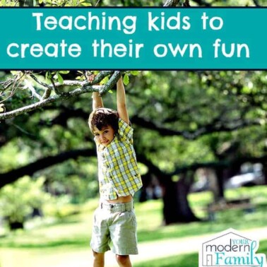 teaching kids to create their own fun