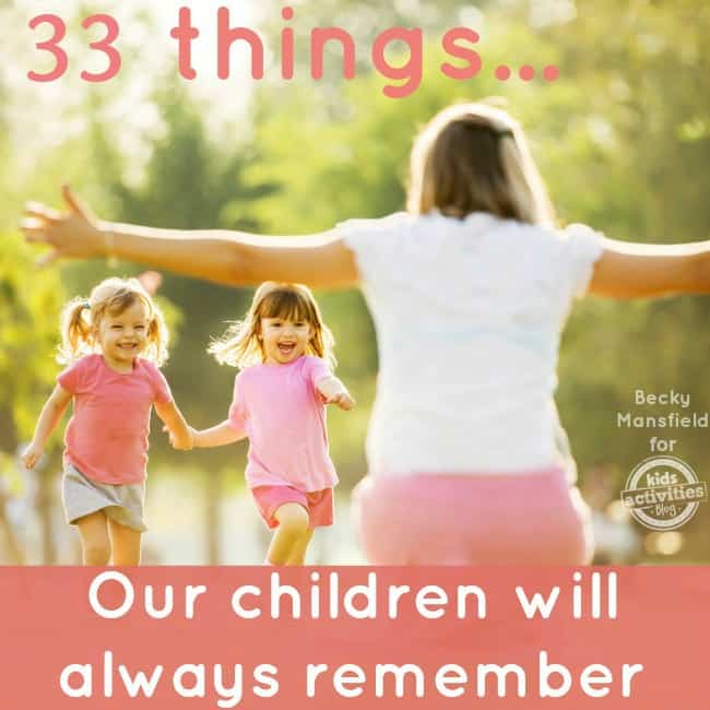 33-things-our-children-will-always-remember-3