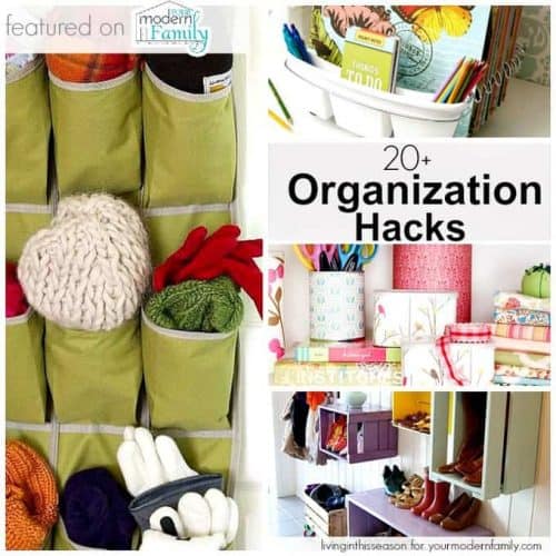 25 Organizing Hacks to Save You Time - Your Modern Family