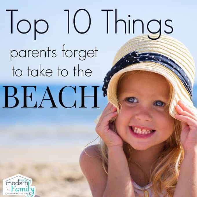 top 10 things parents forget to take to the beach