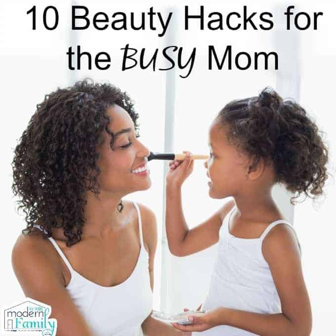 beauty hacks for busy mom