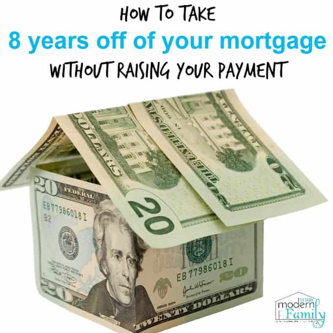 8 years off mortgage
