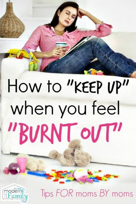burnt out mom - how to keep up when you feel burnt out