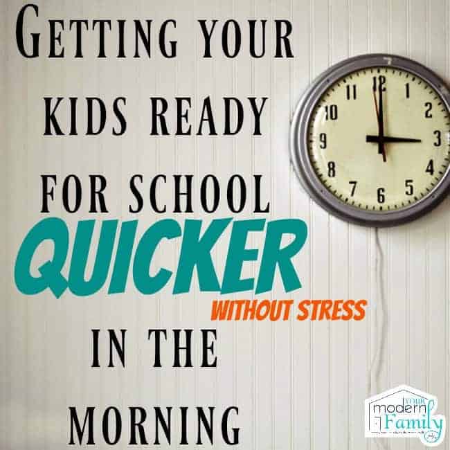 get kids ready quicker in the morning without stress