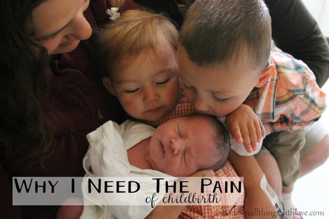 Why I need the pain of Chidbirth