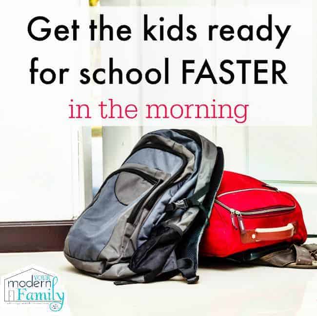 get the kids ready for school faster in the morning