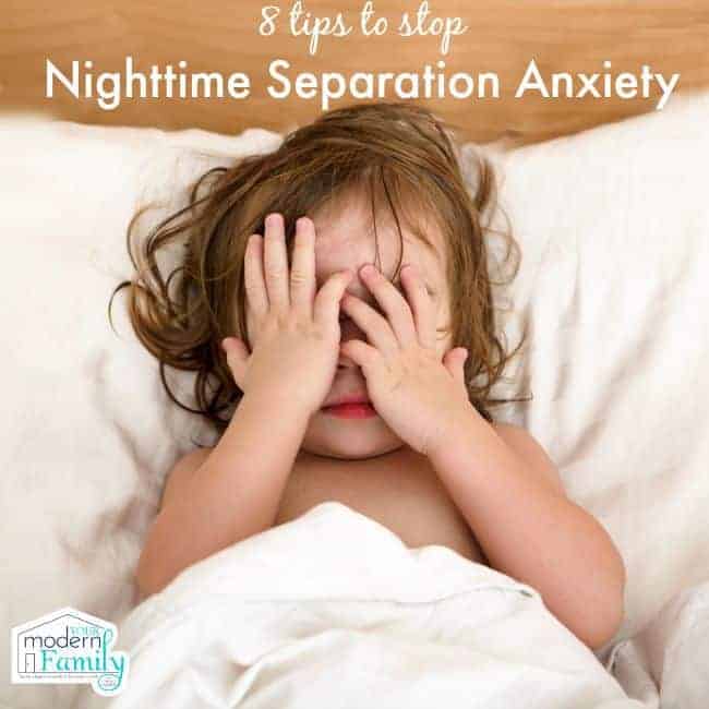 stop separation anxiety in kids at bedtime - worked for us!