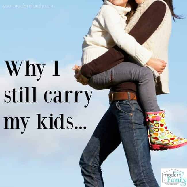 why I still carry my kids