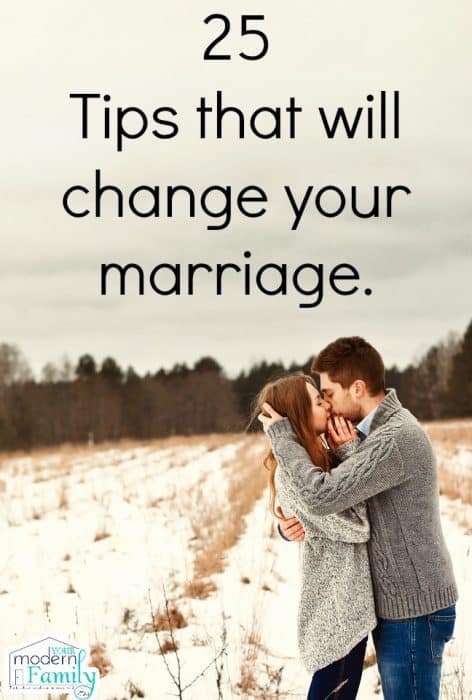 25 tips that will change your marriage! I love number 11! These are perfect (they are great for married couples with kids, too!) #marriage #Married #love #lovebirds #Togetherforever #Growoldwithme