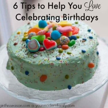 Tips to help you celebrate birthdays with less stress