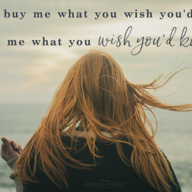 Child looking at ocean with quote above her: Don't Buy Me What You Wish You'd Had, Teach Me What You Wish You'd Known."