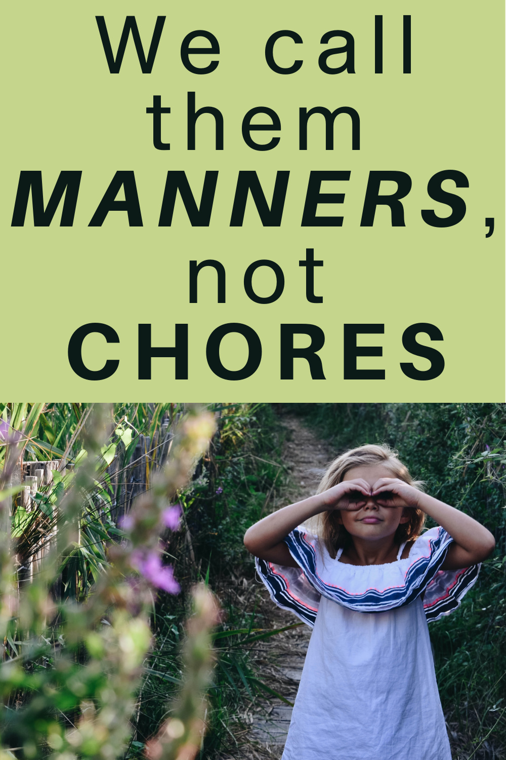 manners, not chores