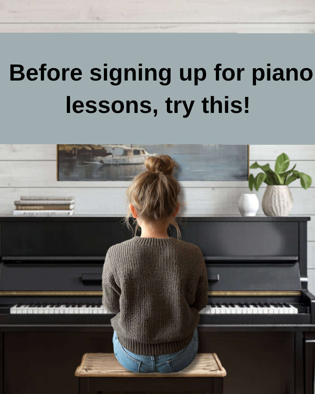 Before signing up for piano lessons, try this!
